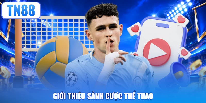Giới thiệu sảnh cược thể thao