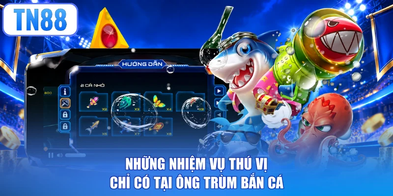 Những nhiệm vụ thú vị chỉ có tại Ông Trùm Bắn Cá